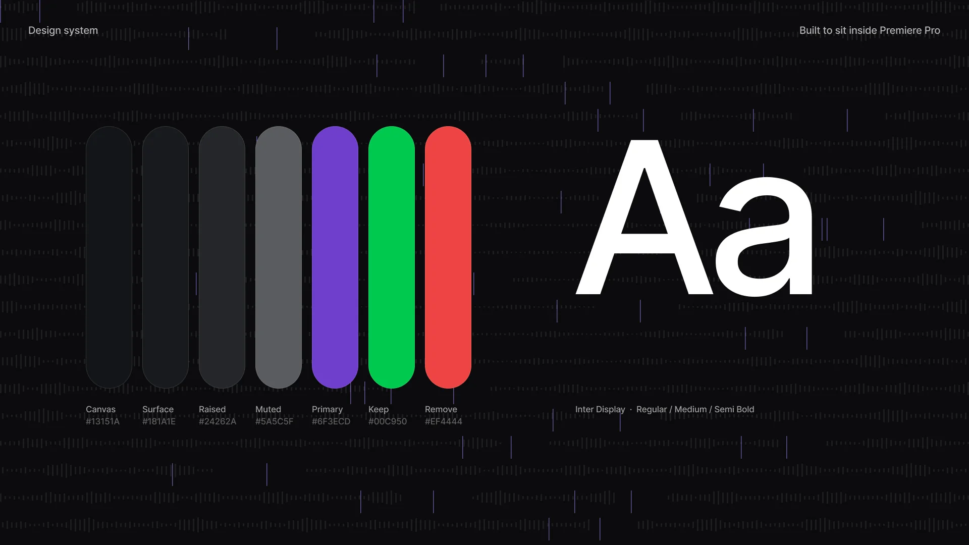 A design system built to sit inside Premiere Pro